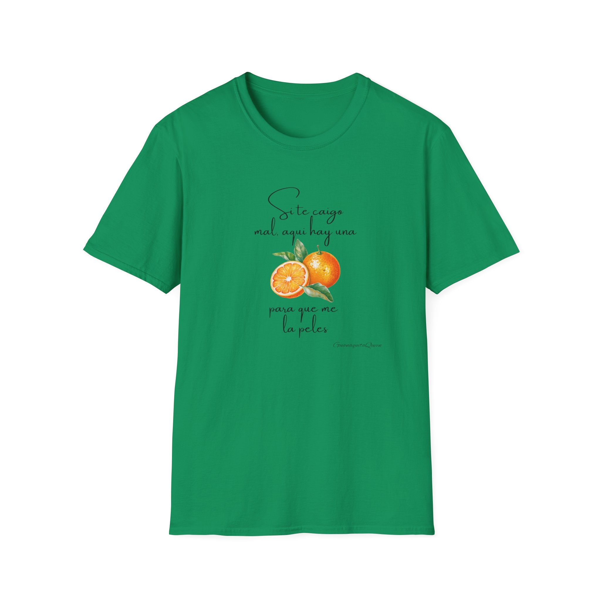T-Shirt — Spanish Orange Illustration Tee: “Si te cansas mal, sigue hoy sino, para que no te la pelee” Citrus Graphic