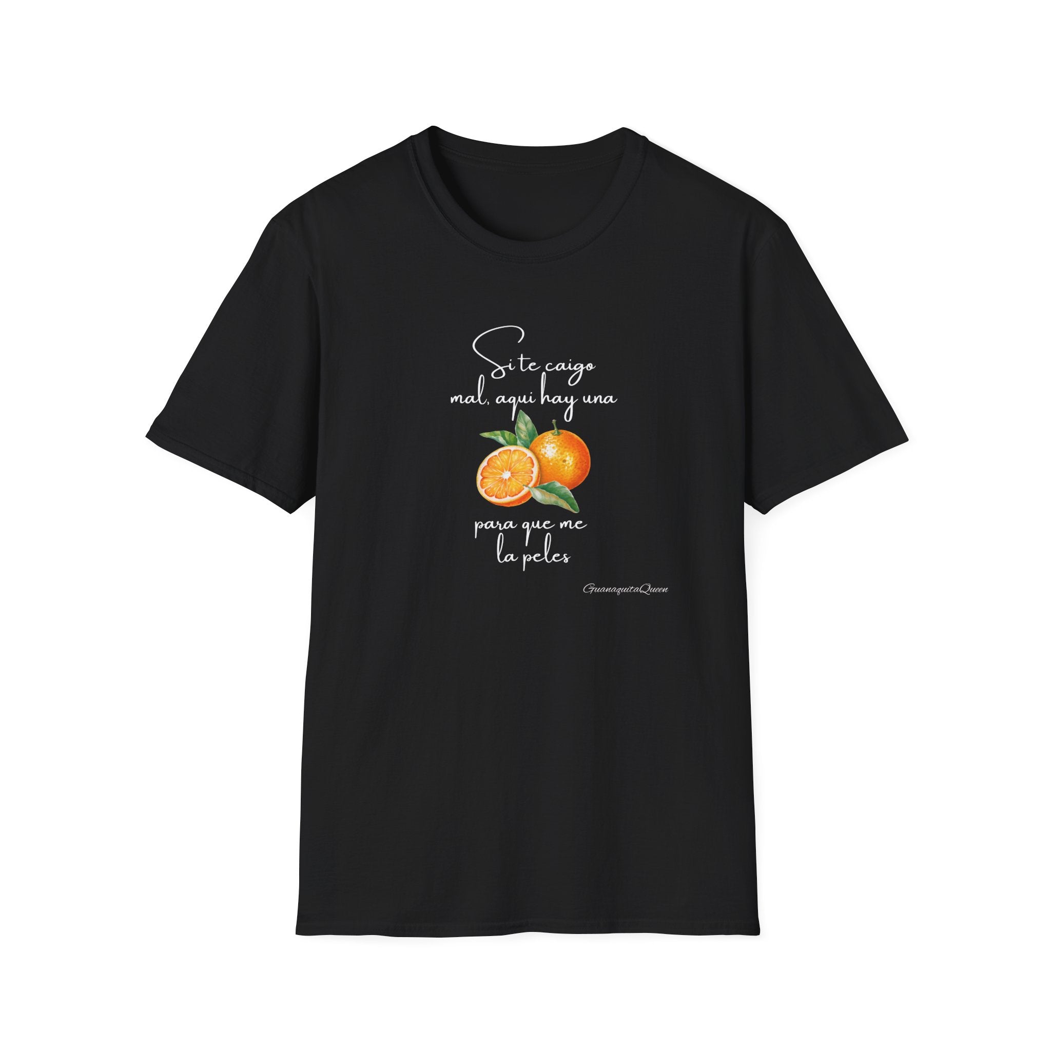 T-Shirt — Spanish Orange Illustration Tee: “Si te cansas mal, sigue hoy sino, para que no te la pelee” Citrus Graphic
