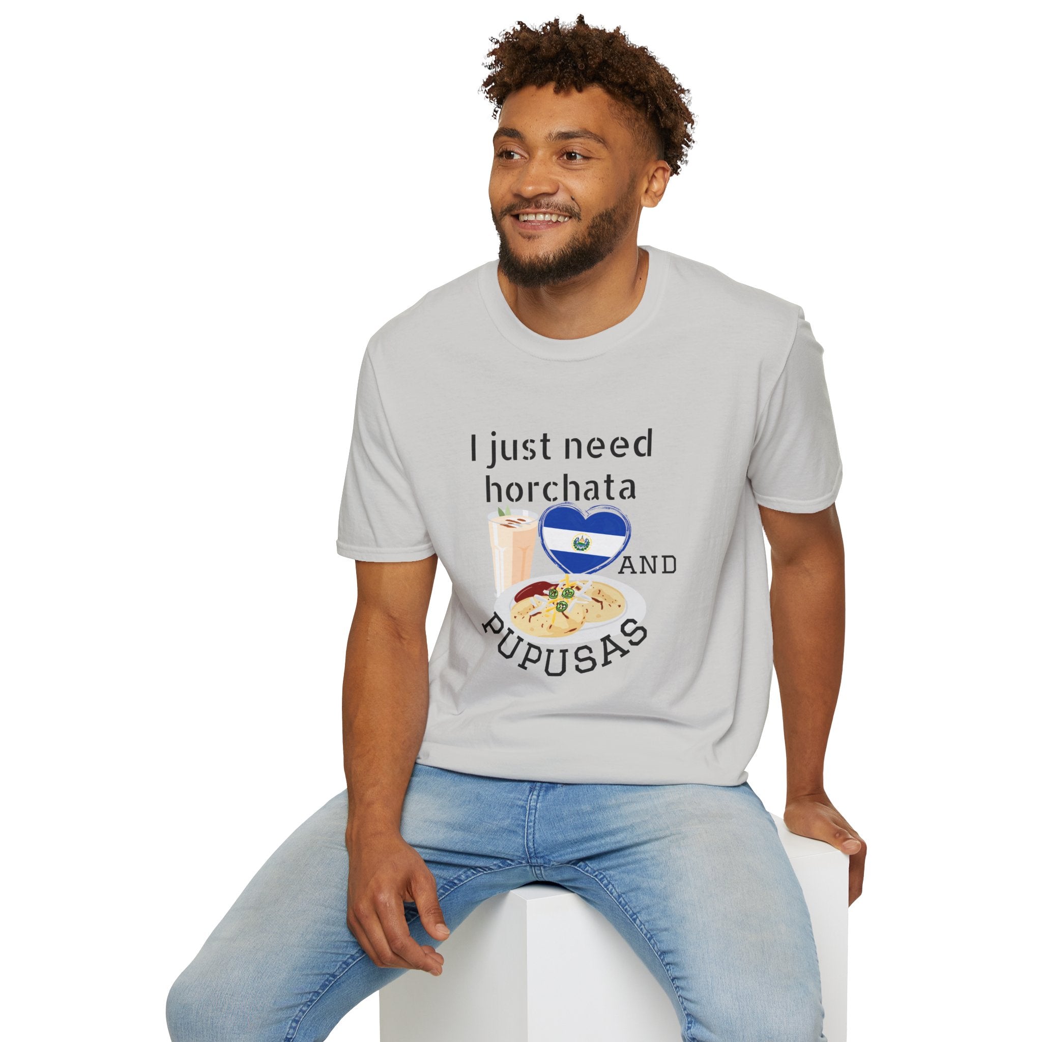 I Just Need Horchata and Pupusas T-Shirt — Salvadoran Food Lover Tee