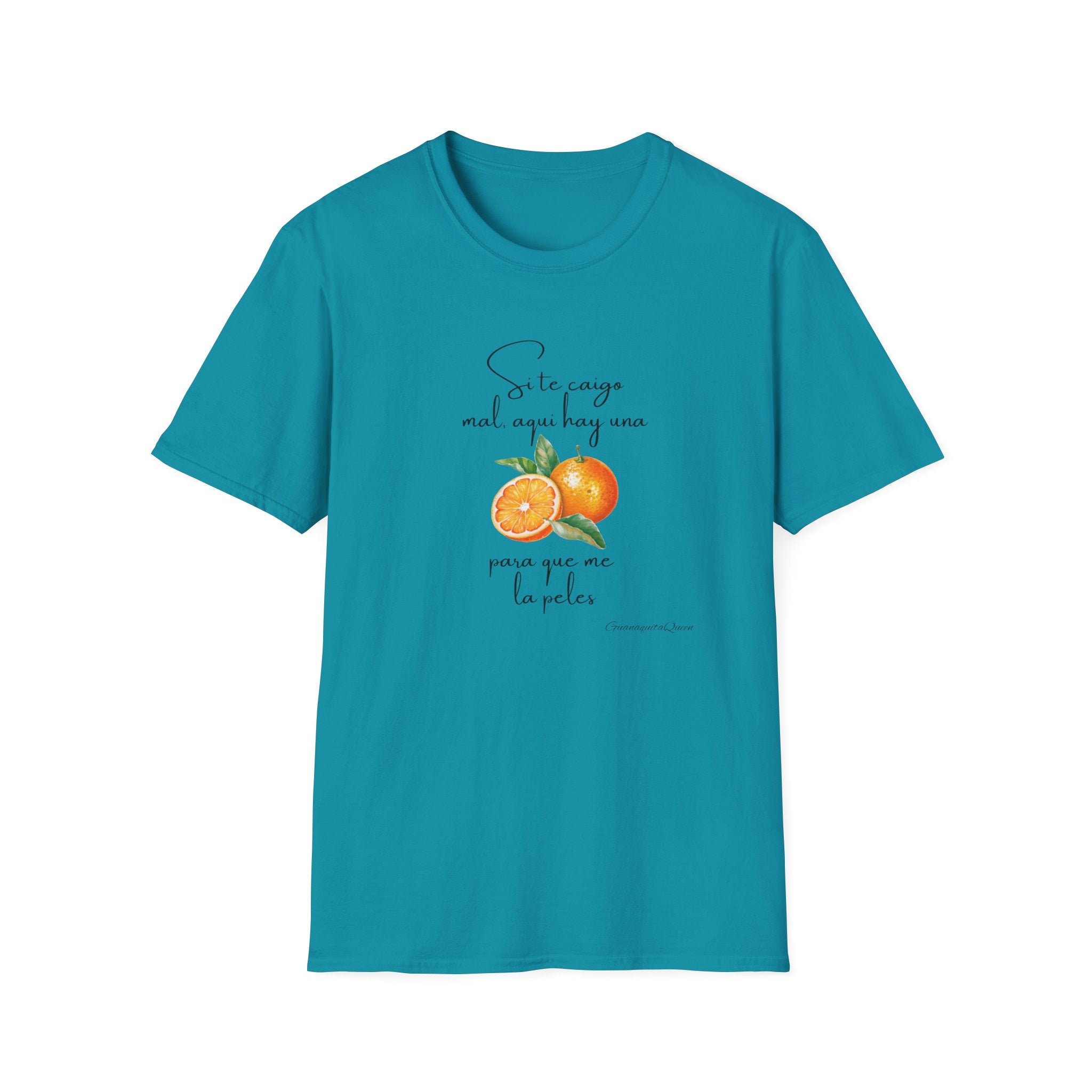 T-Shirt — Spanish Orange Illustration Tee: “Si te cansas mal, sigue hoy sino, para que no te la pelee” Citrus Graphic