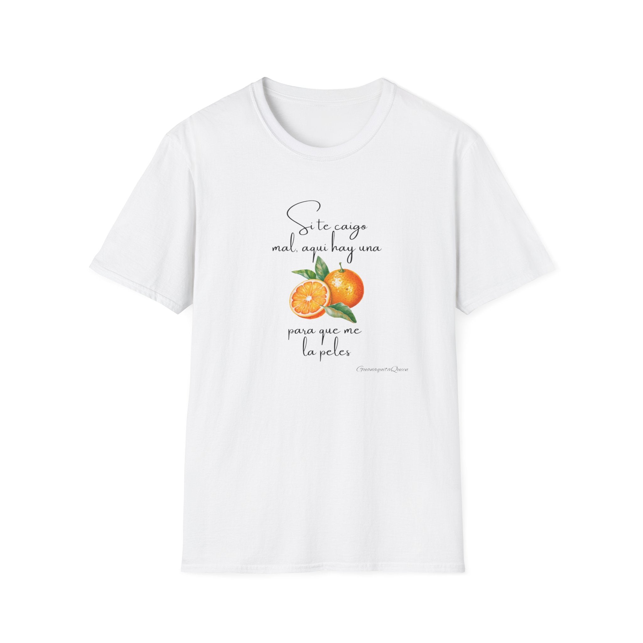 T-Shirt — Spanish Orange Illustration Tee: “Si te cansas mal, sigue hoy sino, para que no te la pelee” Citrus Graphic