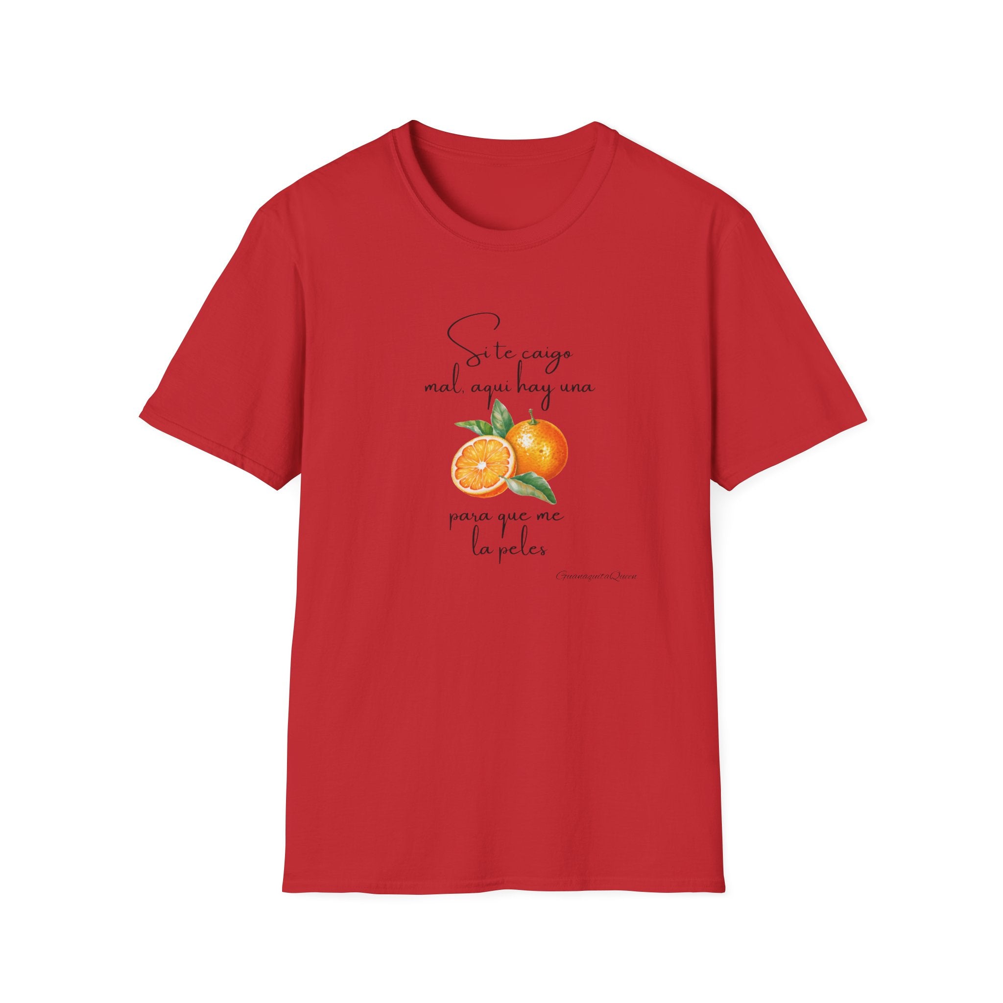 T-Shirt — Spanish Orange Illustration Tee: “Si te cansas mal, sigue hoy sino, para que no te la pelee” Citrus Graphic